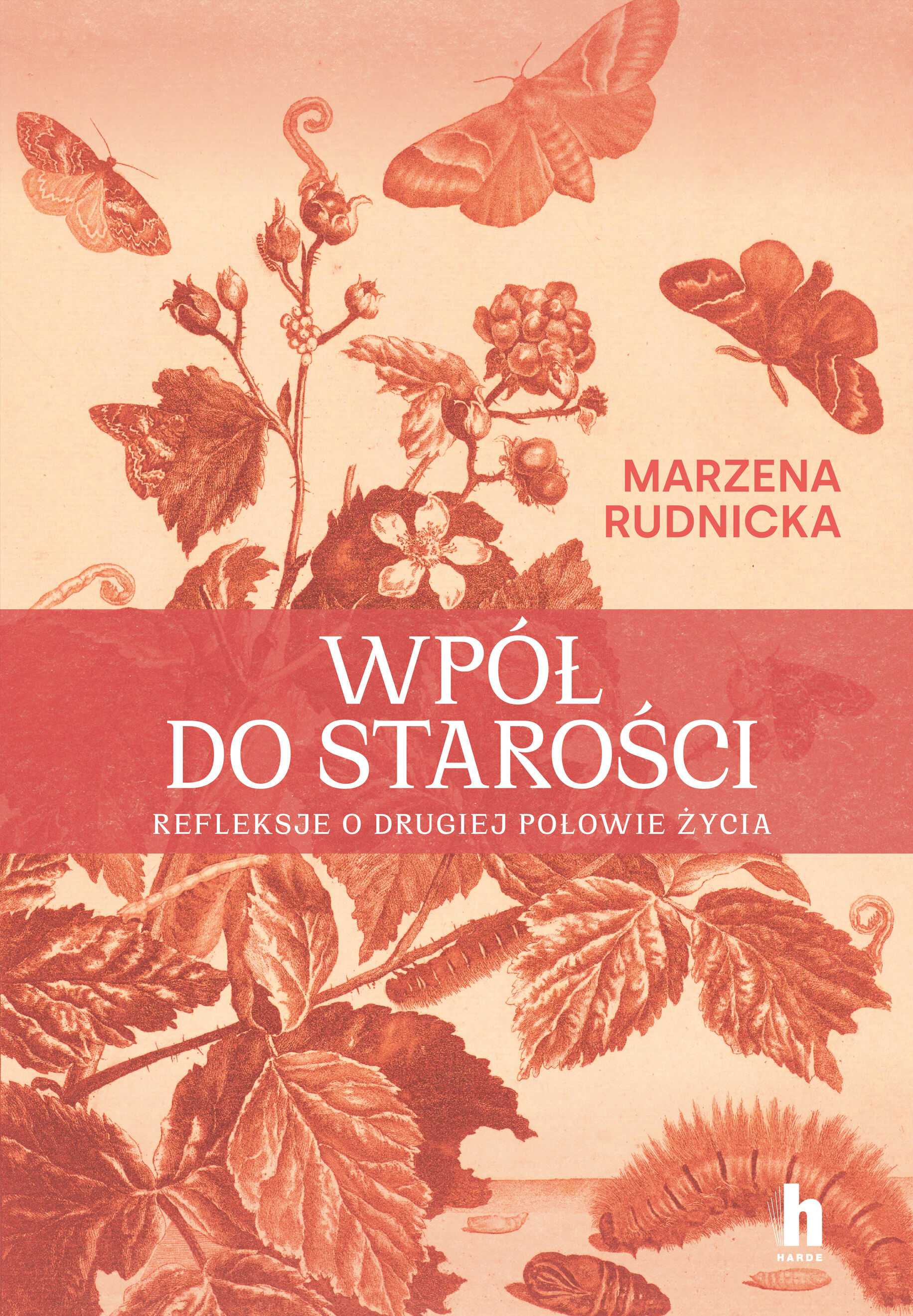 Wpół do starości. Refleksje o drugiej połowie życia (e-book)