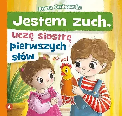 Jestem zuch uczę siostrę pierwszych słów