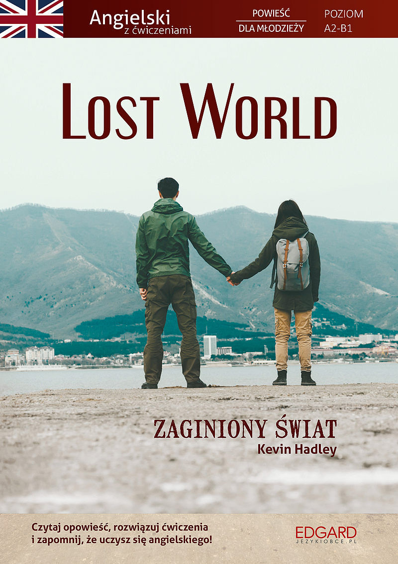 Lost World. Zaginiony świat. Angielski. Powieść dla młodzieży z ćwiczeniami