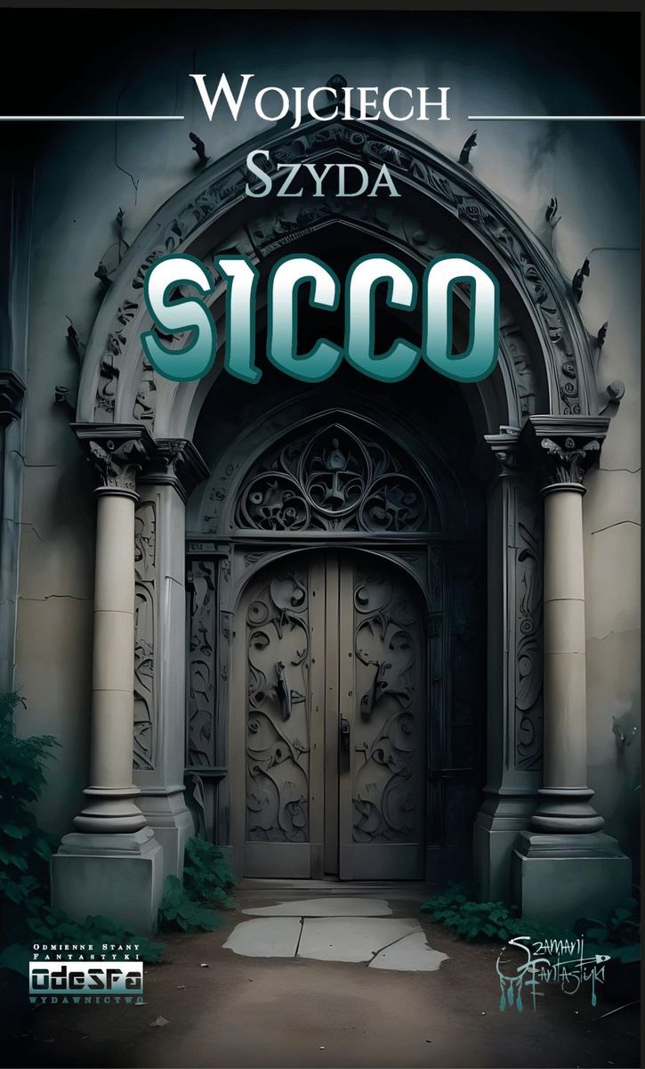 Sicco. Powieść o świętokradztwie i męczeństwie