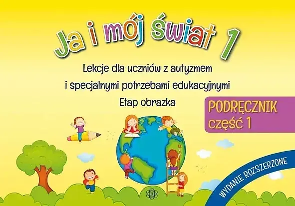 Ja i mój świat 1. Podręcznik. Część 1. Wydanie rozszerzone