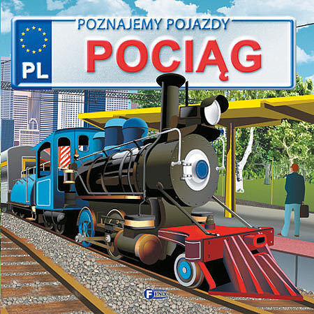 Poznajemy pojazdy. Pociąg.