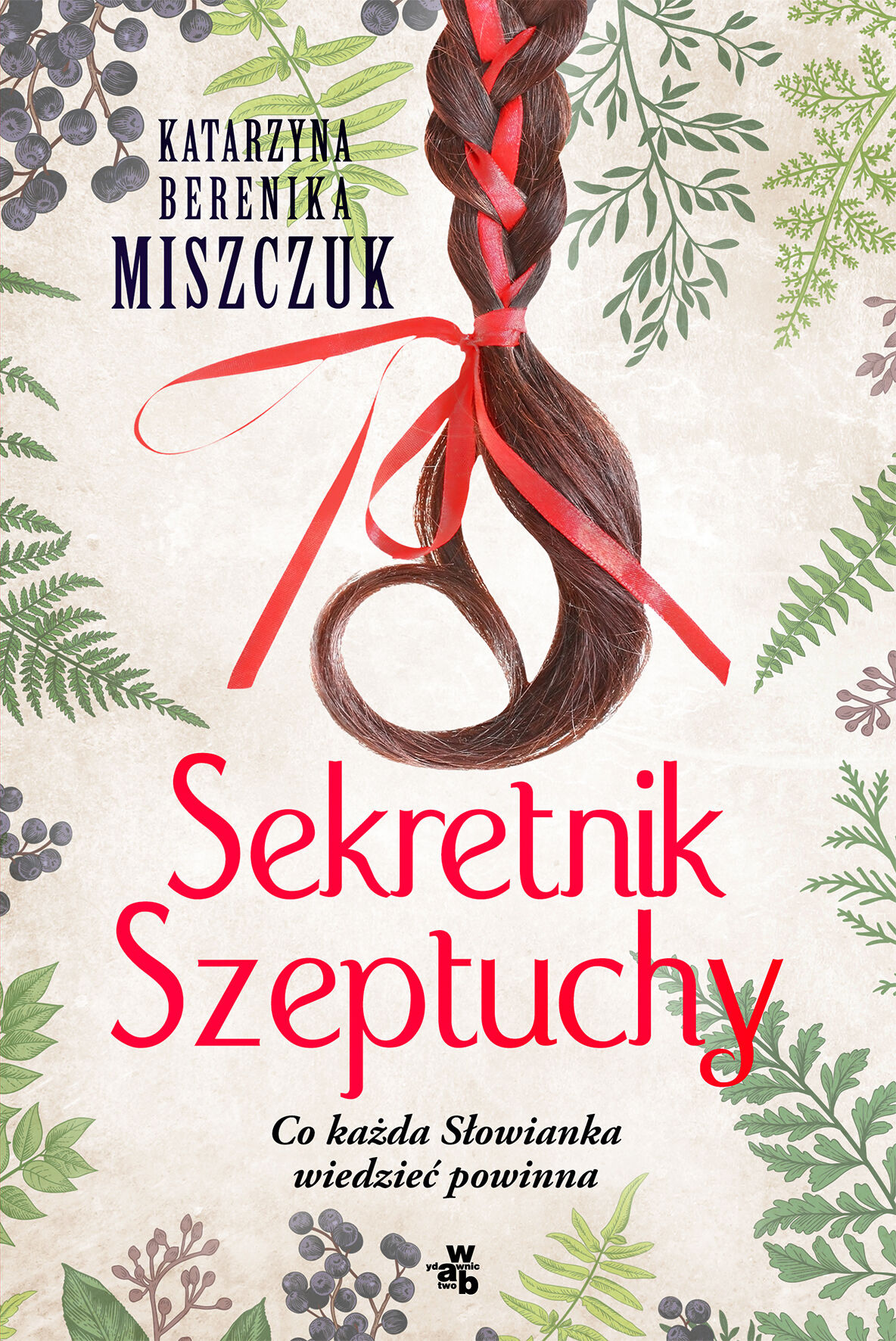 Sekretnik szeptuchy co każda słowianka wiedzieć powinna