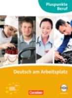 Pluspunkte Beruf. Deutsch am Arbeitsplatz A2/B1+. KB mit CD