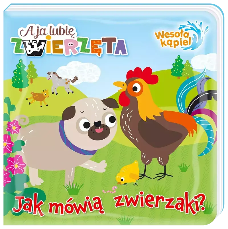 A ja lubię zwierzęta. Wesoła kąpiel. Jak mówią zwierzaki?