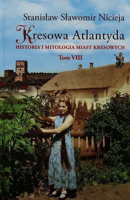 Kresowa Atlantyda. Tom 8