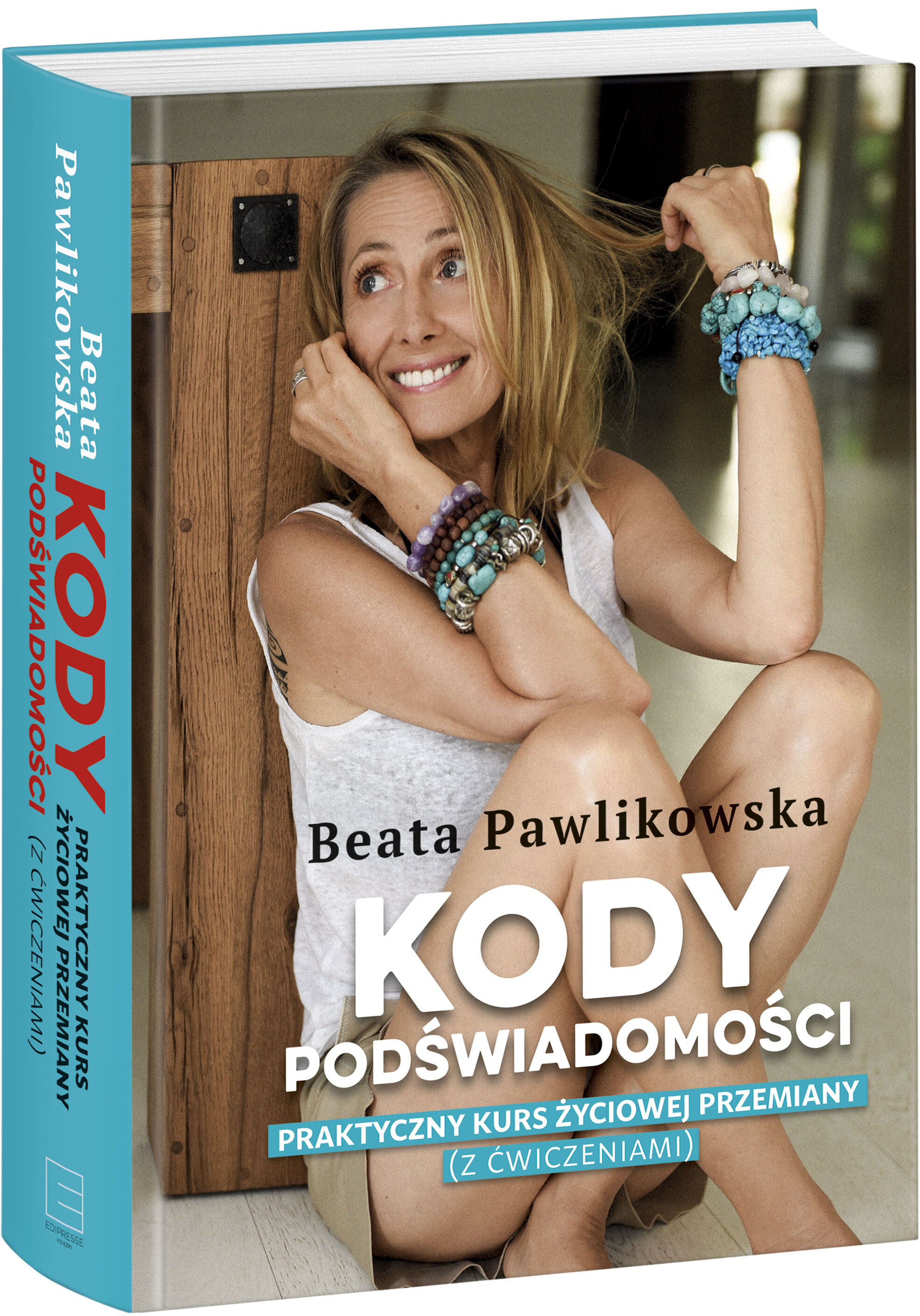 Kody podświadomości. Praktyczny kurs życiowej przemiany (z ćwiczeniami)