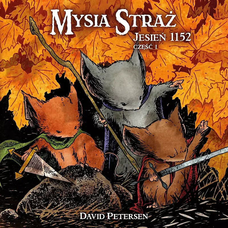Mysia Straż - 1 - Jesień 1152. Tom 1