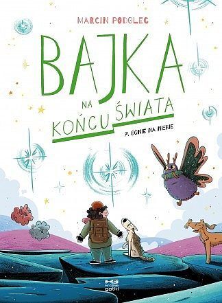 Bajka na końcu świata - 07 - Ognie na niebie