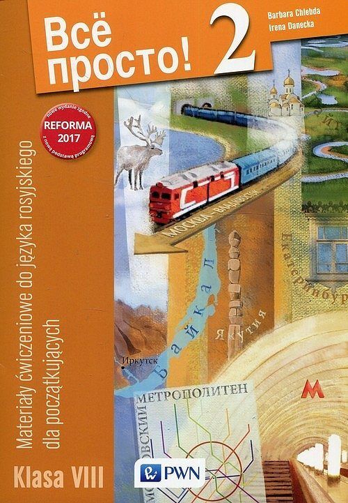 Wsio prosto! 2 Materiały ćwiczeniowe do języka rosyjskiego dla początkujących klasa 8