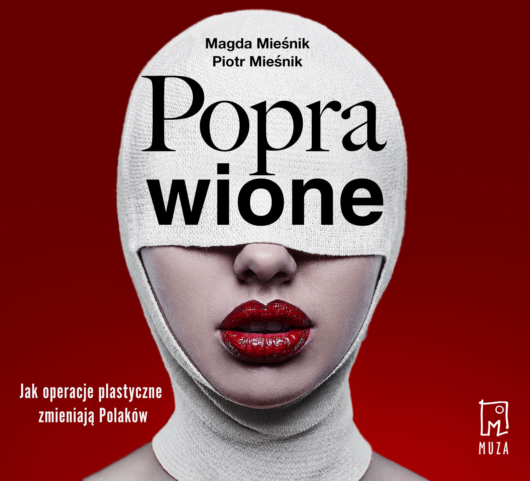 Poprawione. Jak operacje plastyczne zmianiają Polaków (audiobook MP3)