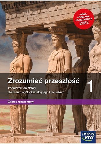 Nowe historia zrozumieć przeszłość podręcznik 1 liceum technikum zakres rozszerzony edycja 2023