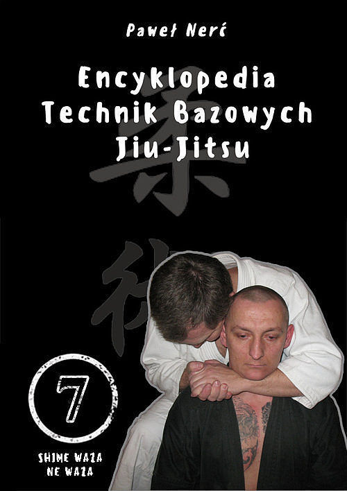 Encyklopedia technik bazowych Jiu-Jitsu. Tom 7