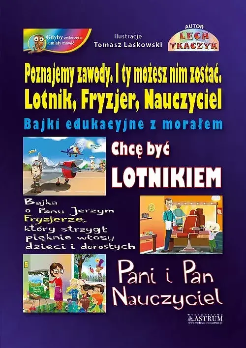 Poznajemy zawody I ty możesz nim zostać Lotnik, Fryzjer, Nauczyciel