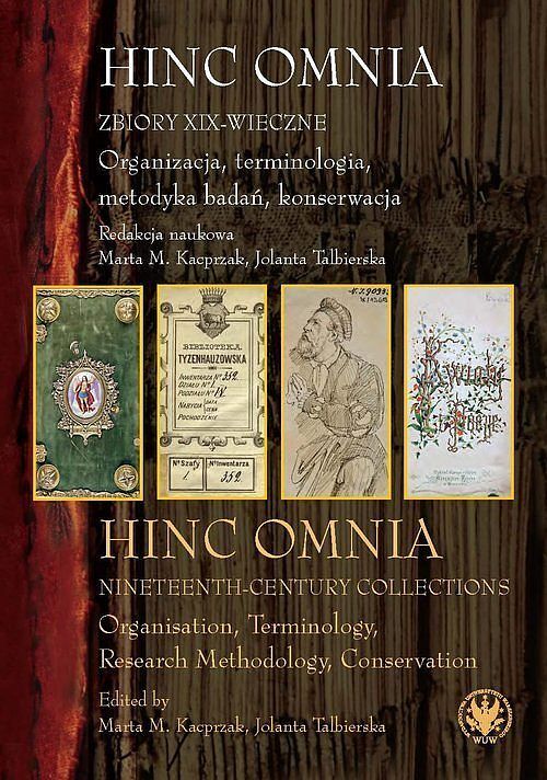 Hinc Omnia Zbiory XIX-wieczne Organizacja, terminologia, metodyka badań, konserwacja
