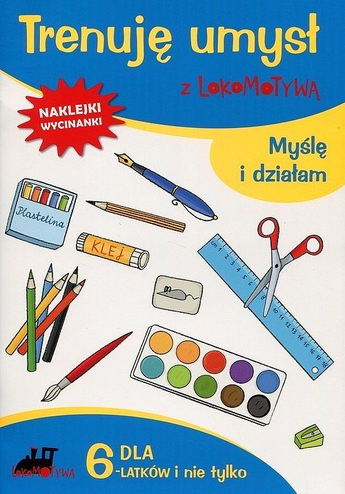 Trenuję umysł z Lokomotywą Myślę i działam