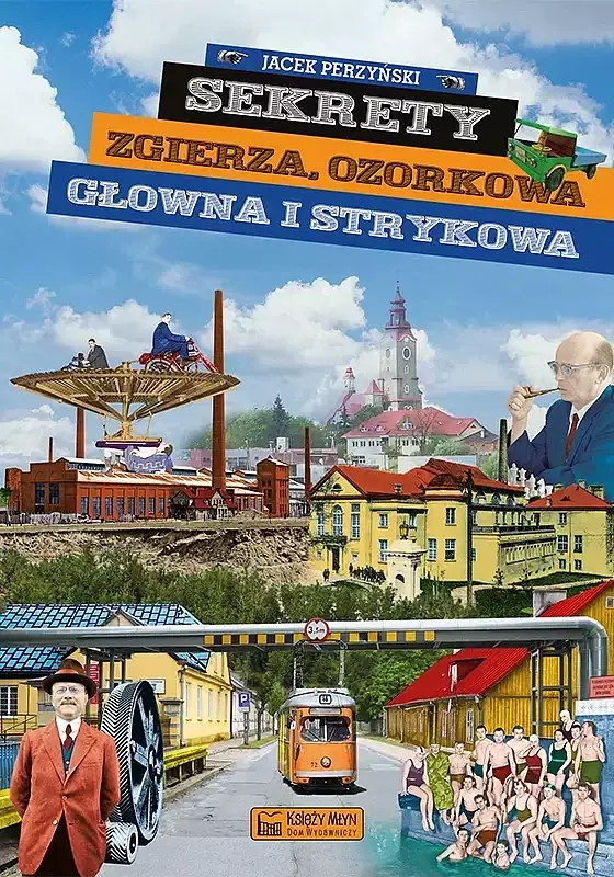 Sekrety Zgierza, Ozorkowa, Głowna i Strykowa