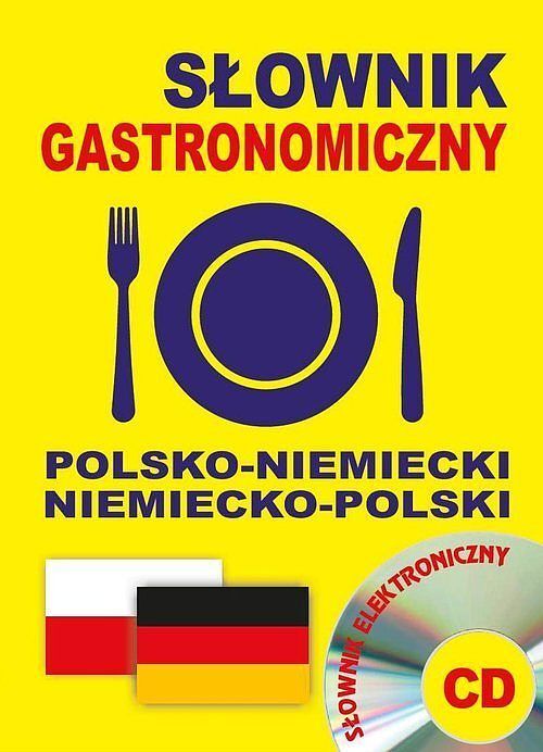 Słownik gastronomiczny polsko-niemiecki niemiecko-polski