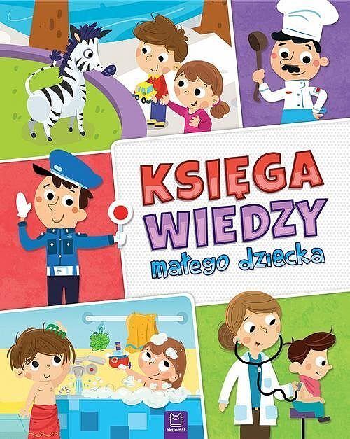 Księga wiedzy małego dziecka. Oprawa miękka