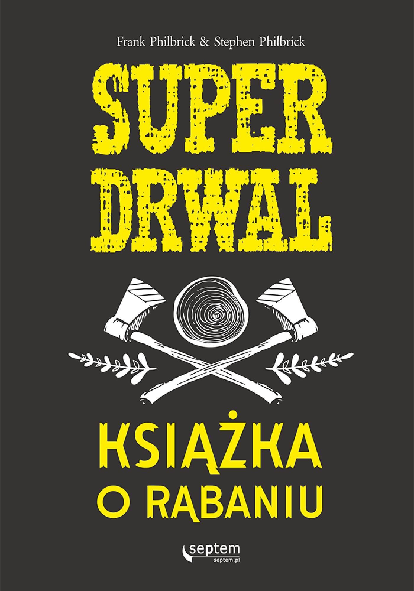 Superdrwal. Książka o rąbaniu (e-book)