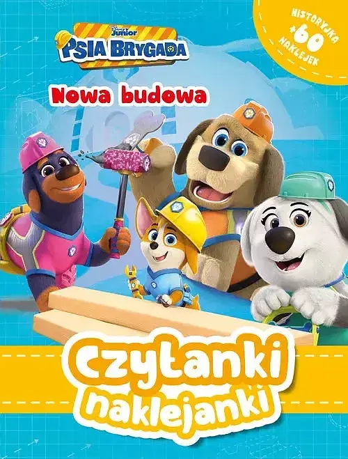Czytanki naklejanki. Nowa budowa. Disney Junior Psia Brygada