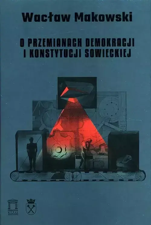 O przemianach demokracji i konstytucji sowieckiej. Tom 15