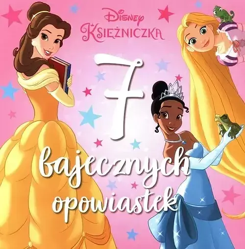 7 bajecznych opowiastek. Disney Księżniczka