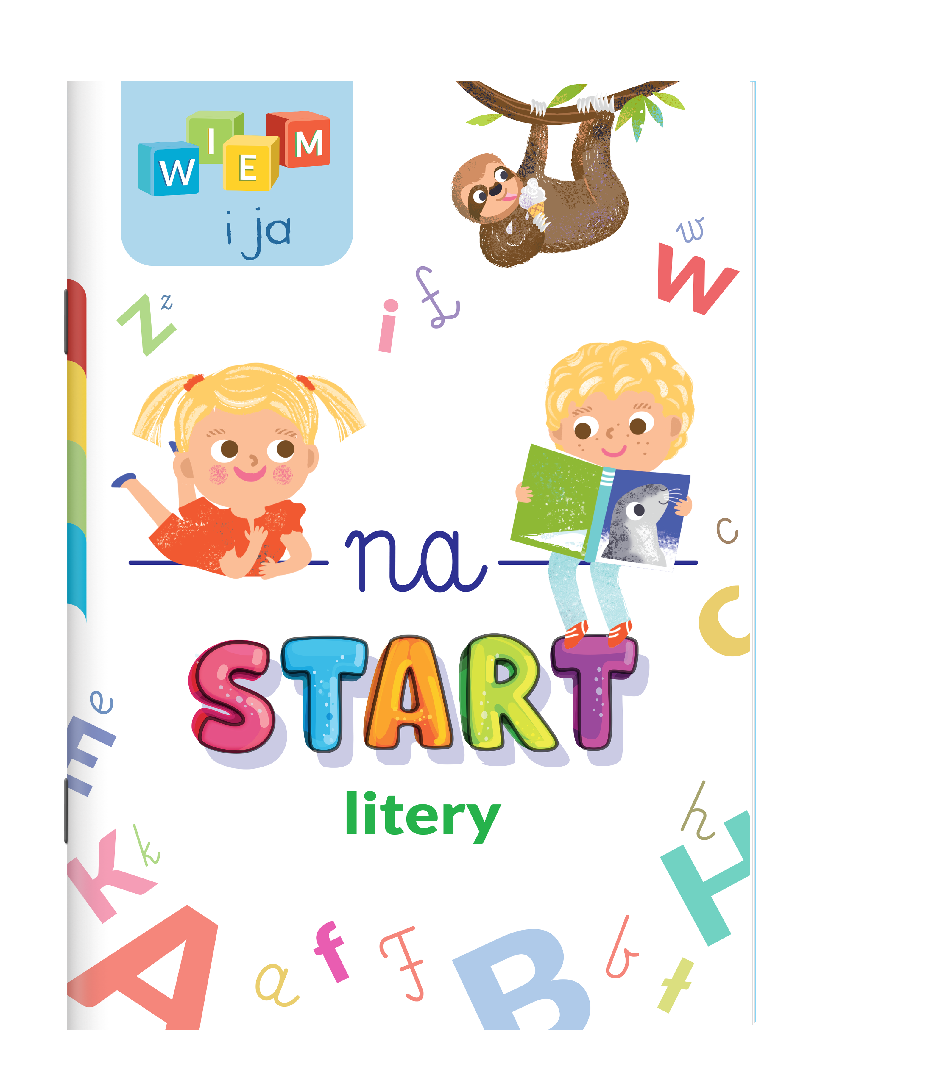 Wiem i ja! Na start… Litery