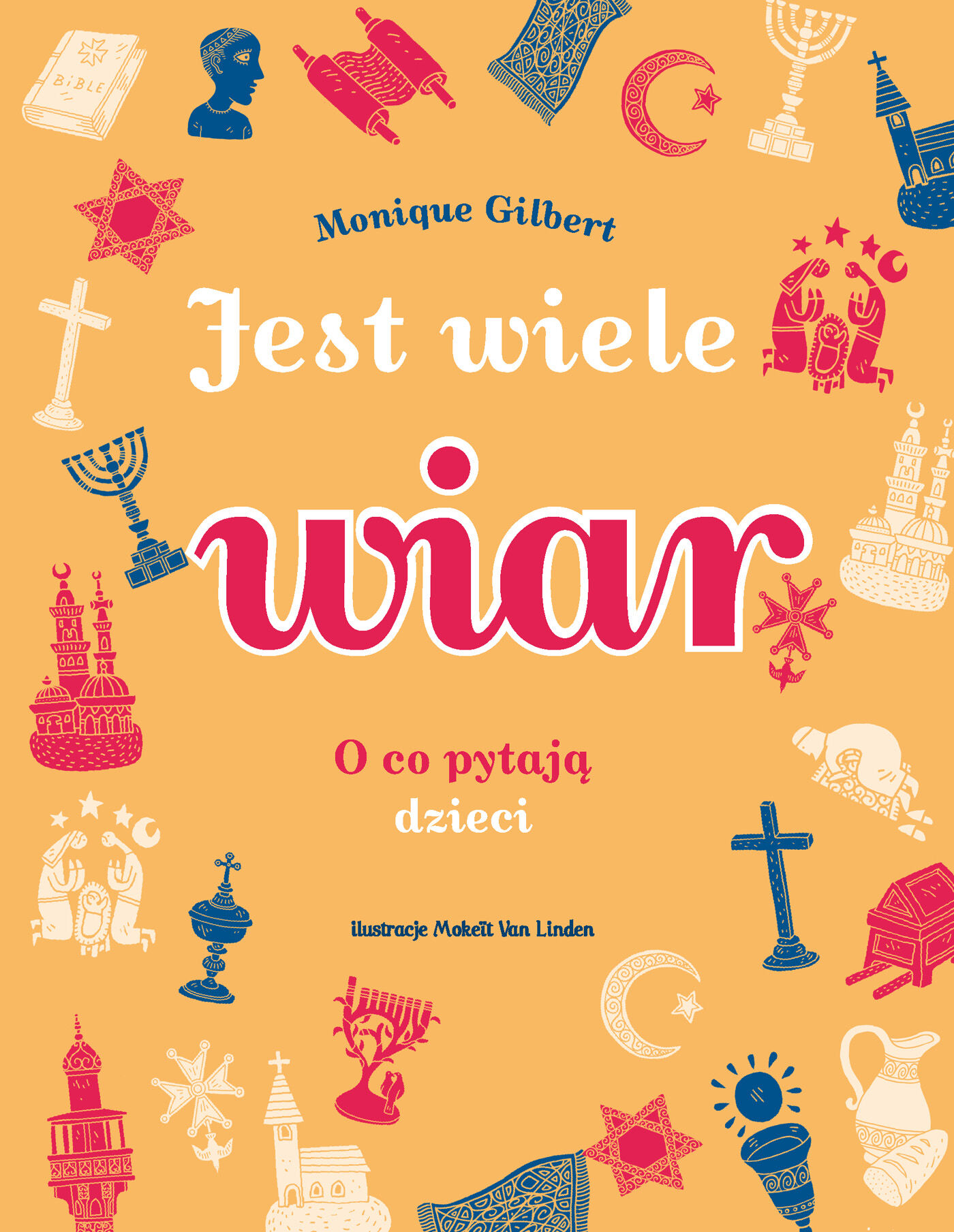 Jest wiele wiar o co pytają dzieci wyd. 2