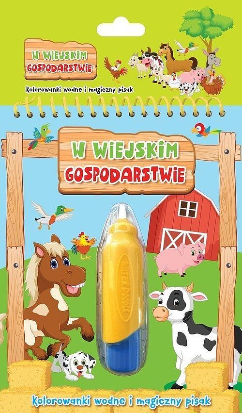 W wiejskim gospodarstwie. Kolorowanki wodne i magiczny pisak