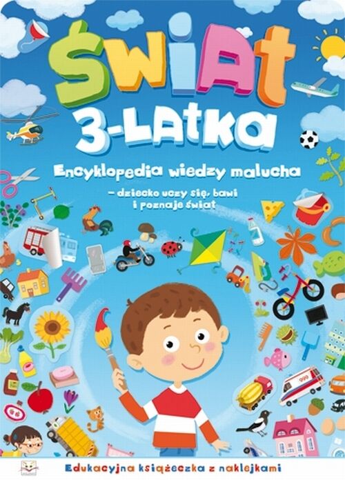 Świat 3-latka. Encyklopedia wiedzy malucha.