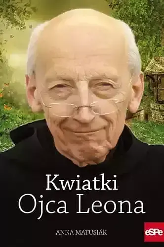 Kwiatki ojca leona