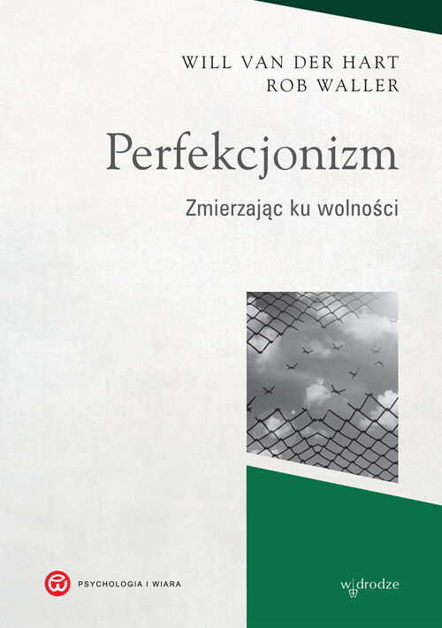 Perfekcjonizm zmierzając ku wolności