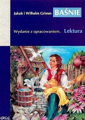 Baśnie z opracowaniem. Jakub i Wilhelm Grimm