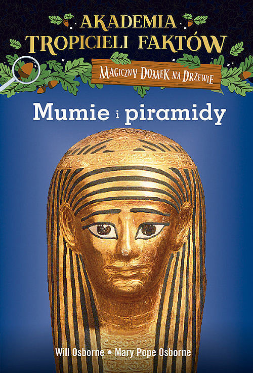 Akademia Tropicieli Faktów 3 Mumie i piramidy