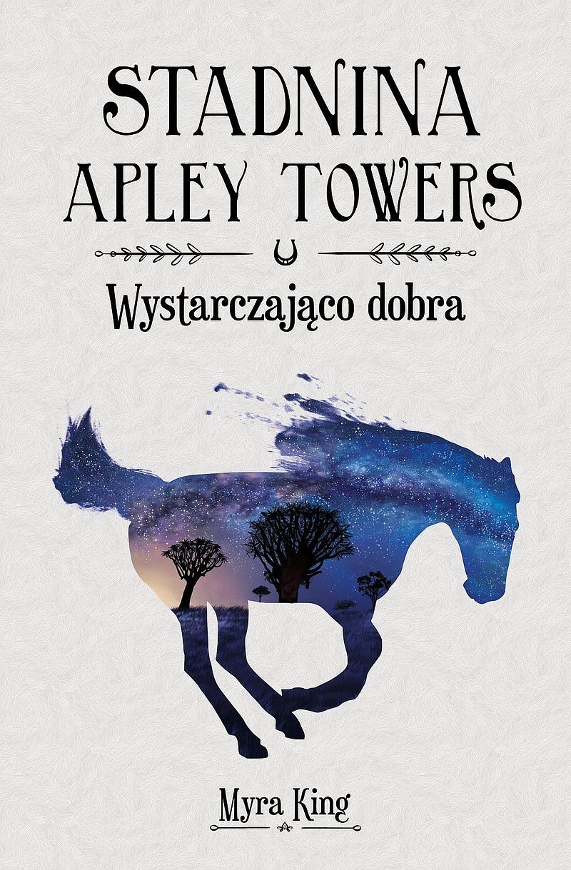 Wystarczająco dobra. Stadnina apley towers. Tom 6