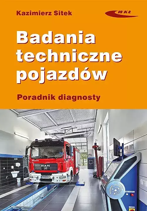 Badania techniczne pojazdów. Poradnik diagnosty