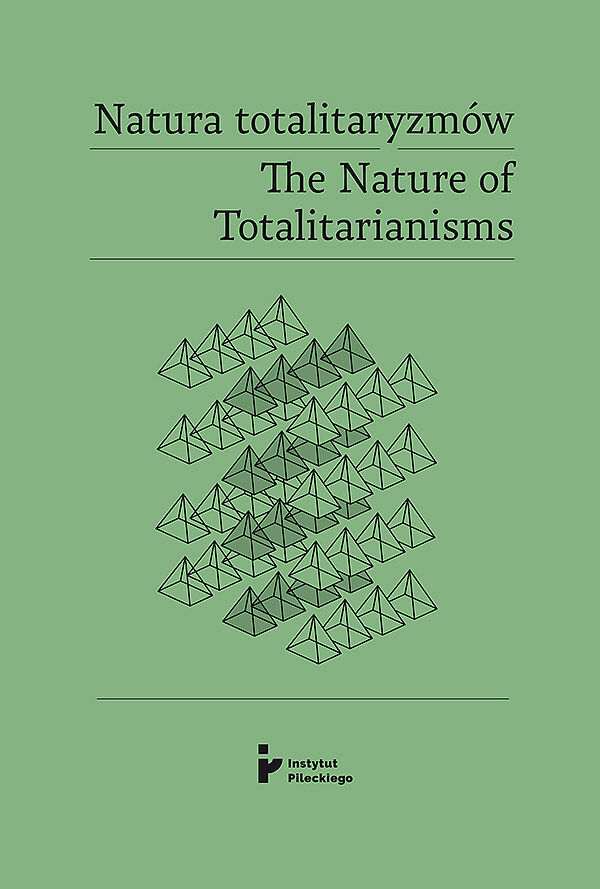 Natura totalitaryzmów /the nature of totalitarianisms
