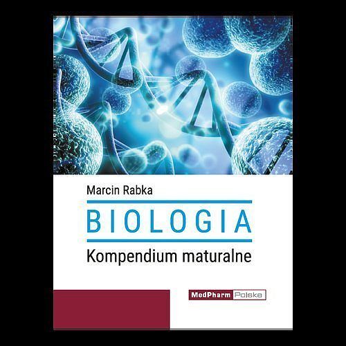 Biologia. Kompendium maturalne.