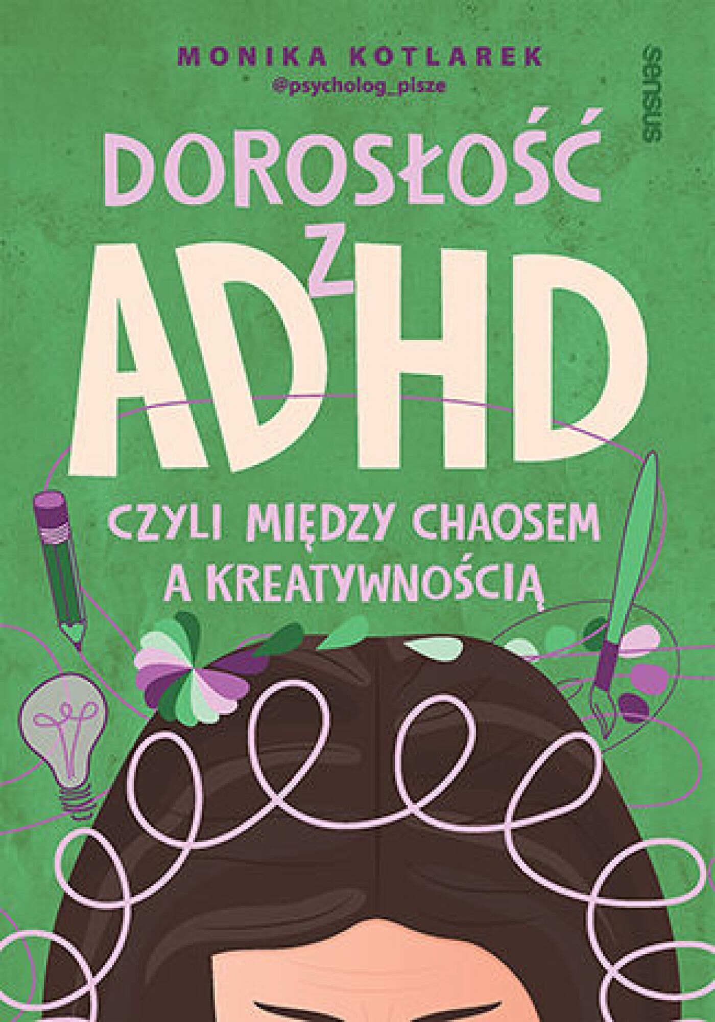 Dorosłość z ADHD, czyli między chaosem a kreatywnością (e-book)