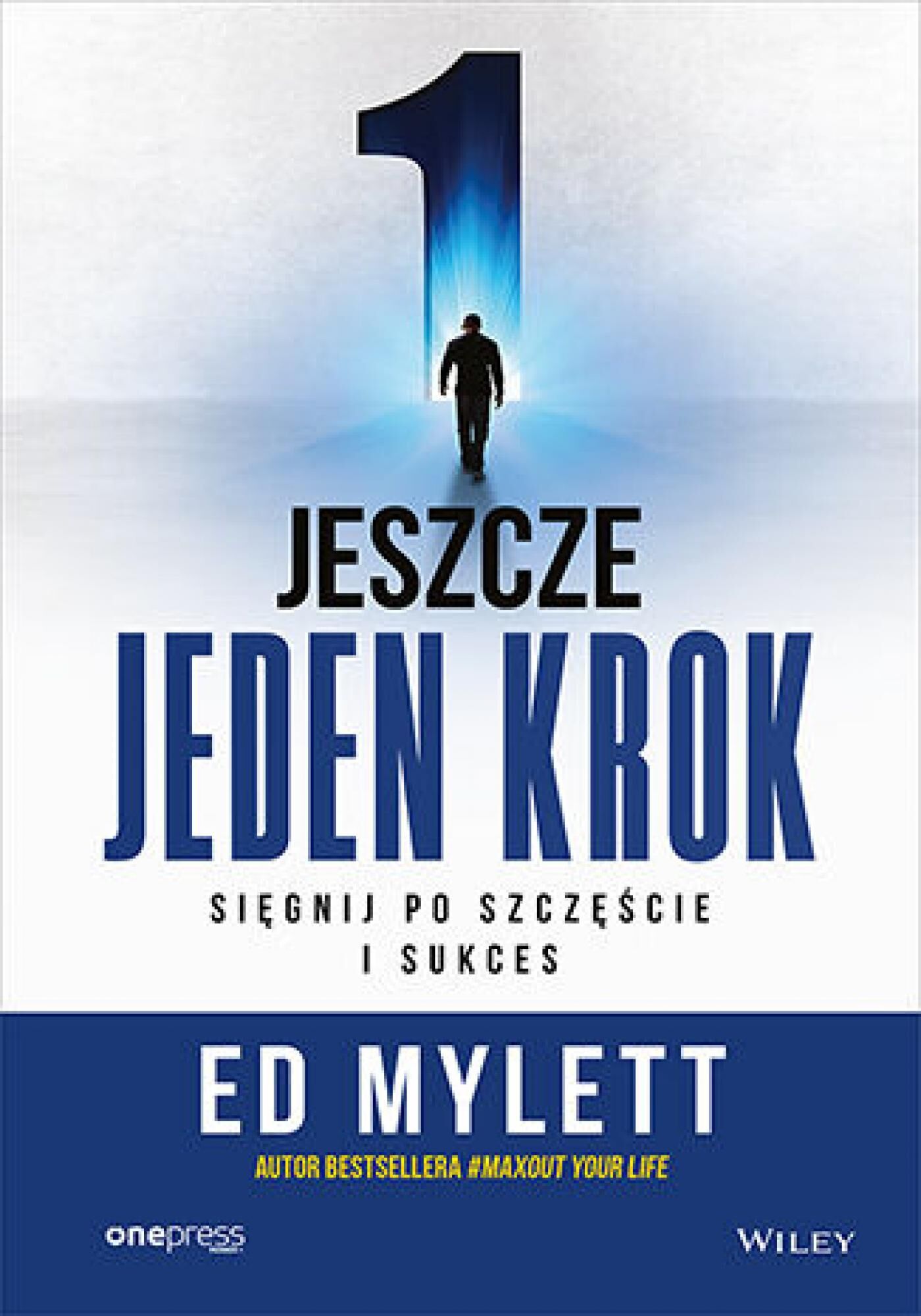 Jeszcze jeden krok. Sięgnij po szczęście i sukces (e-book)