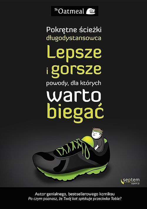 Pokrętne ścieżki długodystansowca - Lepsze i gorsze powody, dla których warto biegać