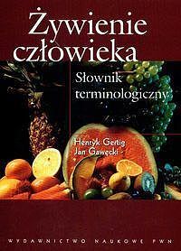 Żywienie człowieka. Słownik terminologiczny