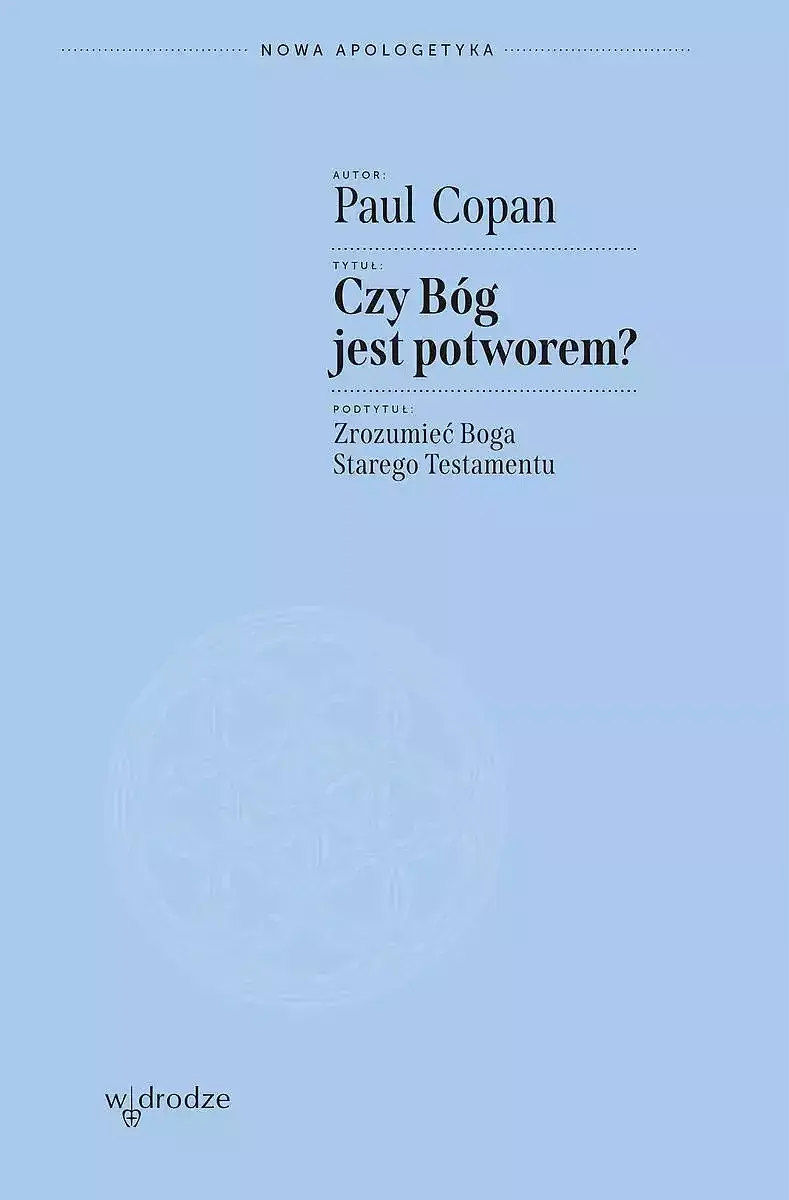 Czy bóg jest potworem? zrozumieć boga starego testamentu