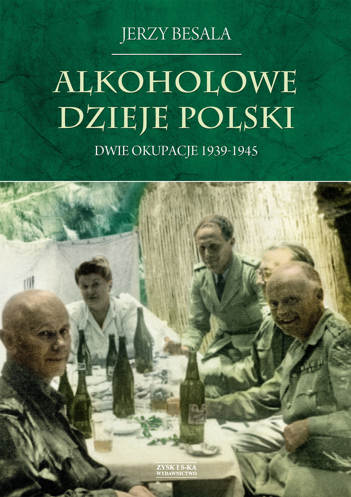 Alkoholowe dzieje Polski. Dwie okupacje 1939-1945 (e-book)