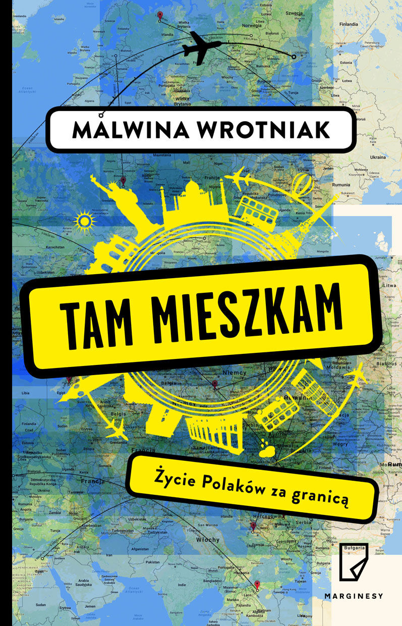 Tam mieszkam. Życie Polaków za granicą