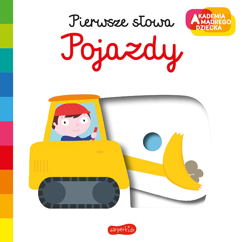 Pojazdy. Akademia mądrego dziecka. Pierwsze słowa.