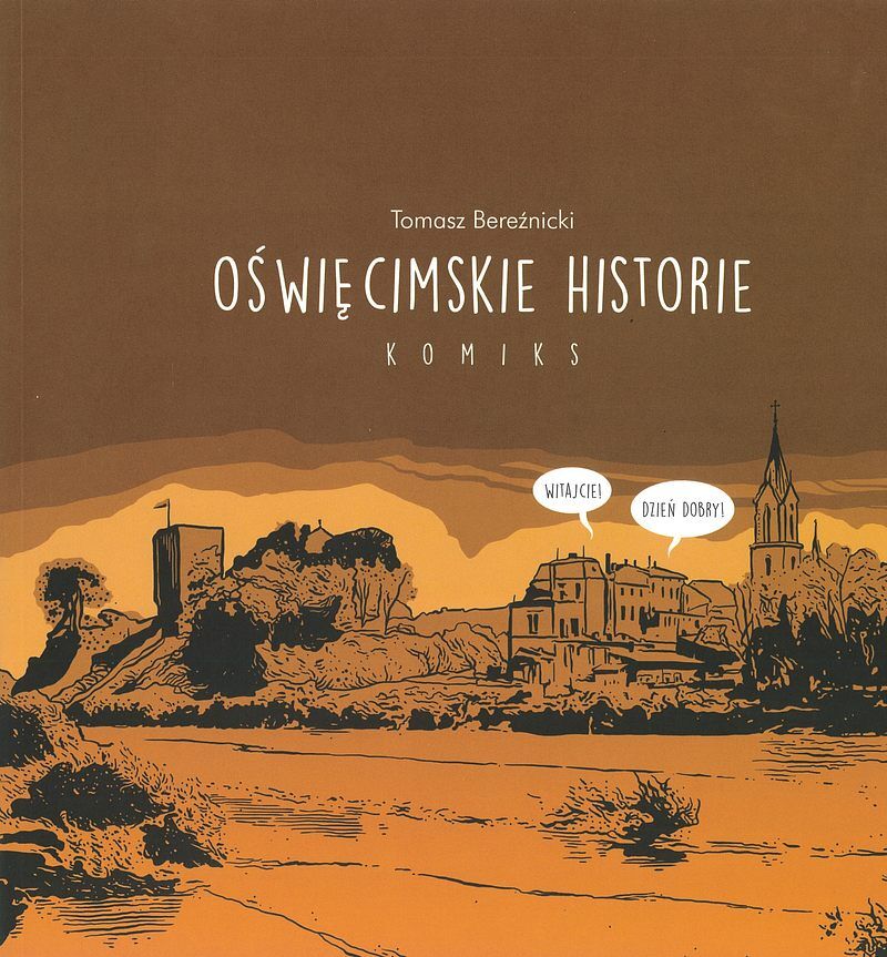 Oświęcimskie historie - Stories from Oświęcim