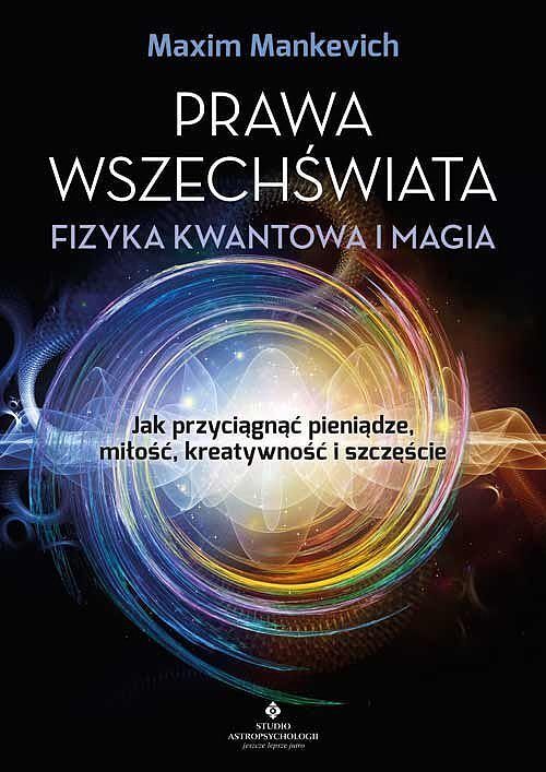 Prawa wszechświata fizyka kwantowa i magia