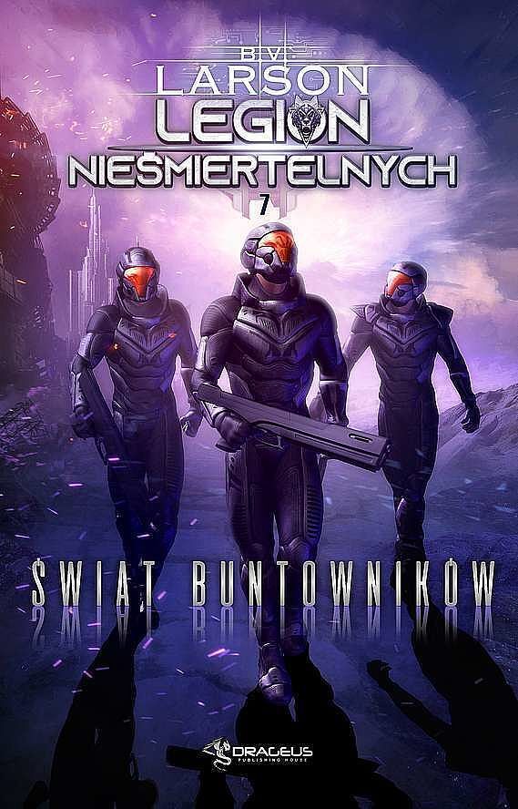 Świat buntowników. Legin nieśmiertelnych. Tom 7